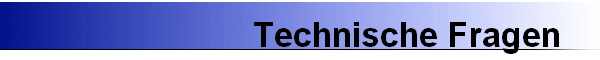 Technische Fragen