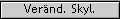 Ver�nd. Skyl.